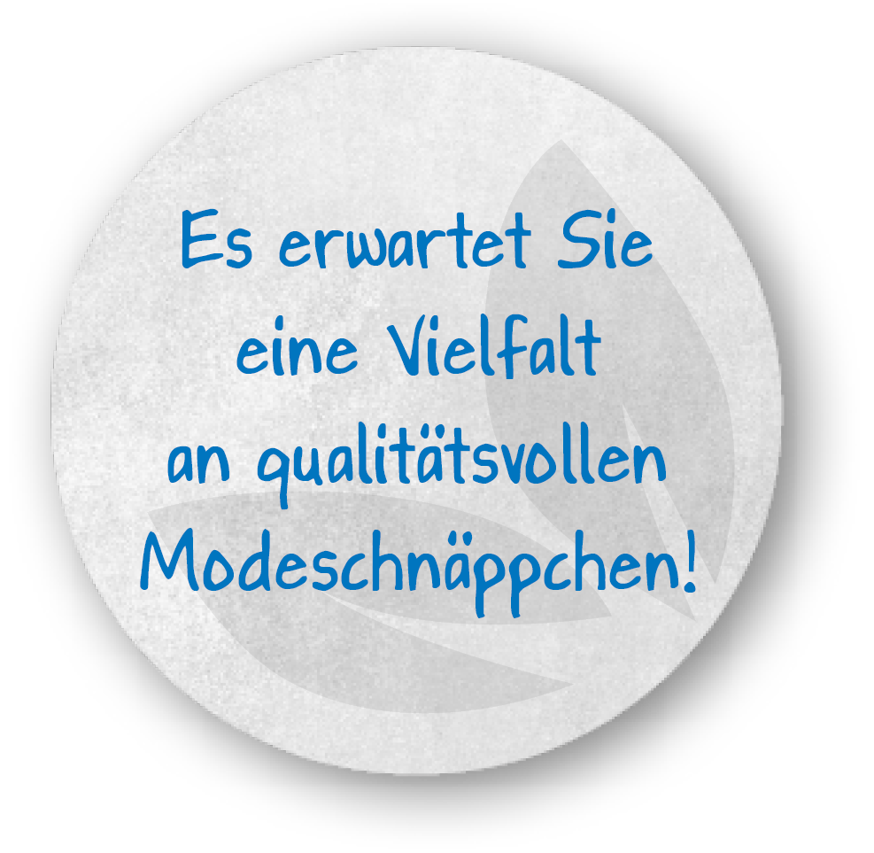 Es erwartet Sie eine Vielfalt an qualitätsvollen Modeschnäppchen!